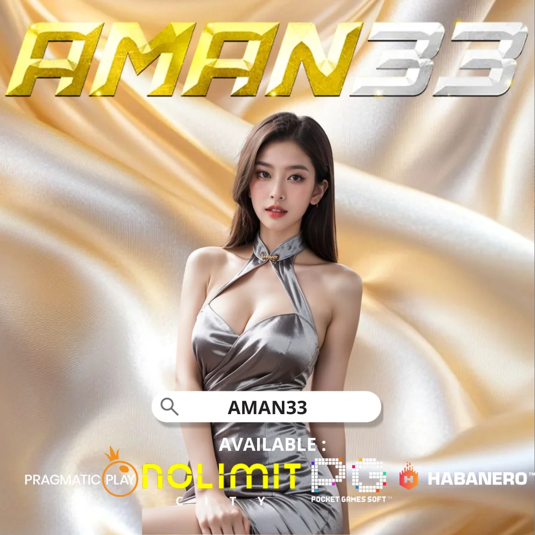 Galeri foto Aman33 : Peluang Nyata Cuan Situs Aman33 Unggulan doseclinic.net Indonesia Online di Yogyakarta