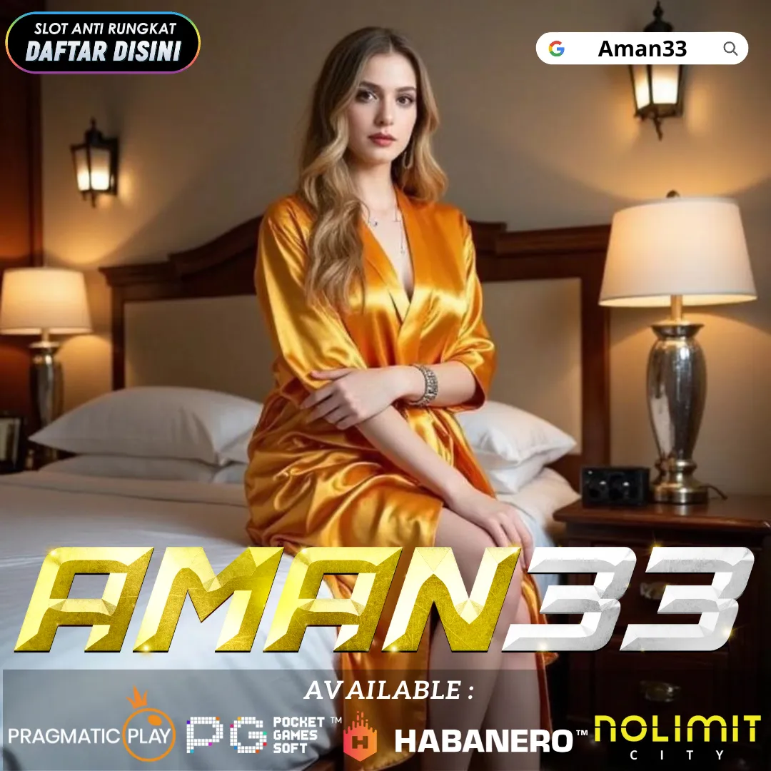 Aman33 : Situs Aman33 Resmi Langganan Maxwin Gak Heran Banyak yang Ngebet Daftar