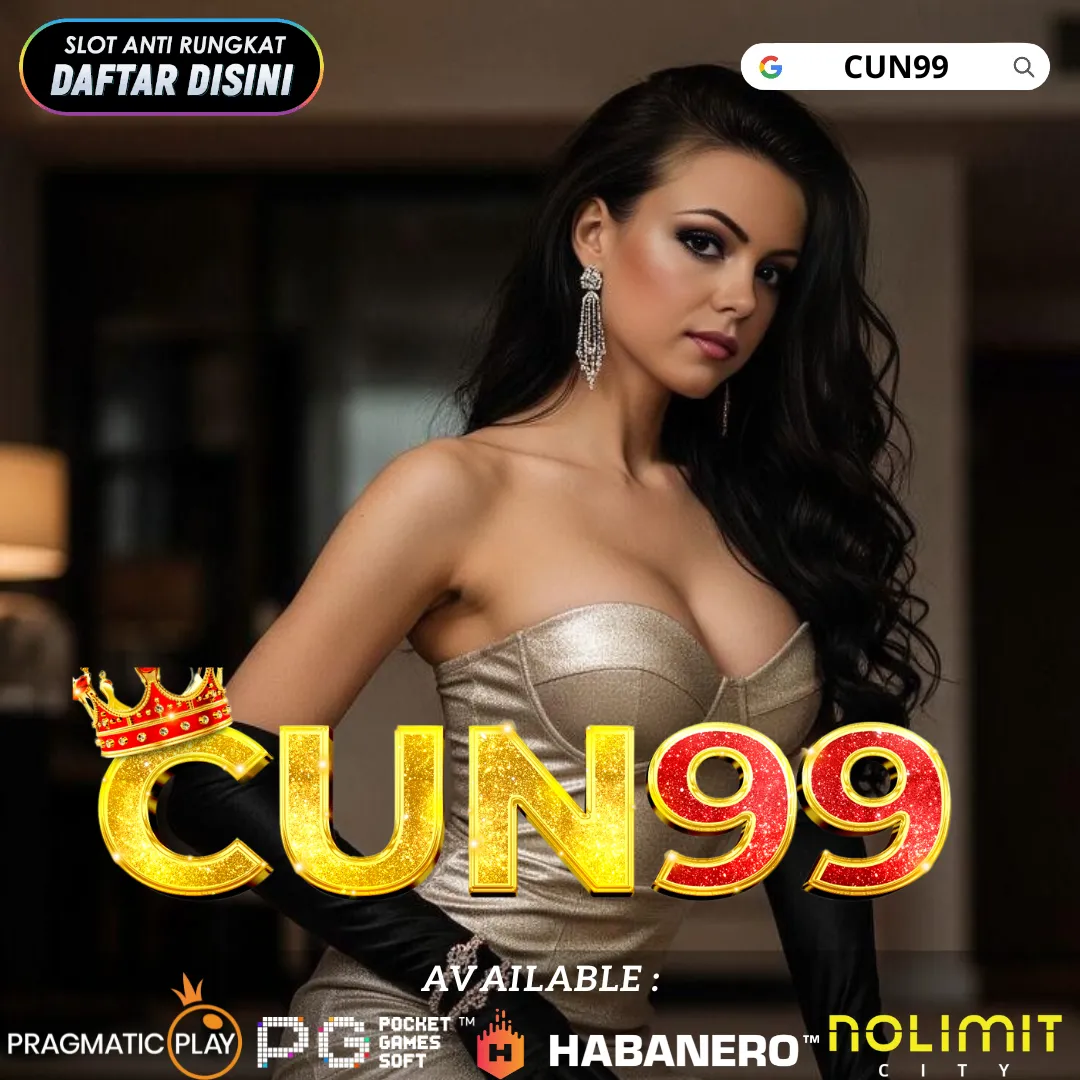 Cun99 : Platform Slot Anti Zonk Spin Sedikit Maxwin Meledak Terus Cuma di Situs Cun99